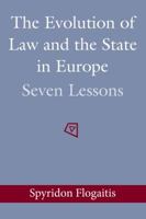 The Evolution of Law and the State in Europe: Seven Lessons 1509912991 Book Cover