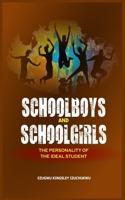 Schoolboys and Schoolgirl: The Personality of the Ideal Student B0CJXGRXDV Book Cover