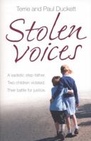 Stolen Voices: A sadistic step-father. Two children violated. Their battle for justice. 0007532237 Book Cover