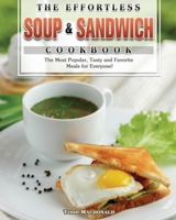 The Effortless Soup & Sandwich Cookbook 1801243492 Book Cover