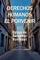 DERECHOS HUMANOS, EL PORVENIR (Spanish Edition) B0F2GCGRFM Book Cover