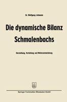 Die Dynamische Bilanz Schmalenbachs: Darstellung, Vertiefung Und Weiterentwicklung 3663126773 Book Cover