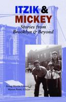 Itzik & Mickey: Stories from Brooklyn & Beyond 1937146677 Book Cover