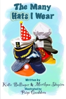 The Many Hats I Wear B08P29D7ZF Book Cover