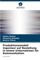 Produktionsmodell Ingenieur auf Bestellung in einem Unternehmen für Kommunikation (German Edition) 6207511212 Book Cover