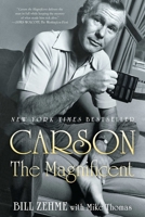 Carson the Magnificent: An Intimate Portrait 1420519131 Book Cover