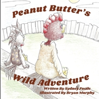 Peanut Butter's Wild Adventure B0GV935JTG Book Cover