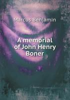 A Memorial of John Henry Boner 1342149068 Book Cover