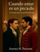 Cuando Amar es un Pecado (Spanish Edition) B0FL154MSR Book Cover