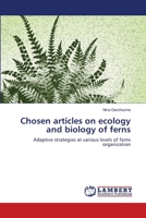 Chosen articles on ecology and biology of ferns 3659489875 Book Cover