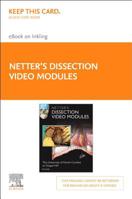 Netter's Dissection Video Modules (Retail Access Card): Dissector Companion to Atlas of Human Anatomy 0323442803 Book Cover