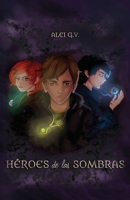 Heroes de Las Sombras 1975864158 Book Cover