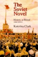 The Soviet Novel: History As Ritual 0253213673 Book Cover