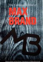 The Collected Stories of Max Brand 0803212445 Book Cover