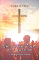 God for all People: Some Fact; Some Fiction 022887145X Book Cover