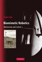 Biomimetic Robotics: Mechanisms and Control 0521895944 Book Cover