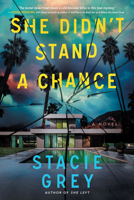 She Didn't Stand a Chance: A Novel 1728292956 Book Cover
