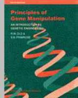 Principles of Gene Manipulation: An Introduction to Genetic Engineering (Studies in Microbiology) 0520046269 Book Cover