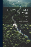 The Writings of John Muir; Volume 5 1021446130 Book Cover