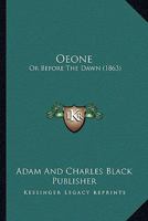 Oeone: Or Before The Dawn 1160765685 Book Cover