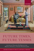 Future Times, Future Tenses 0199679150 Book Cover