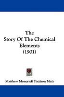 The Story of the Chemical Elements 1165908573 Book Cover