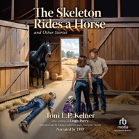 The Skeleton Rides a Horse and Other Stories 1936363860 Book Cover
