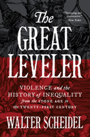 The Great Leveler: Violence and the History of Inequality from the Stone Age to the Twenty-First Century 0691183252 Book Cover