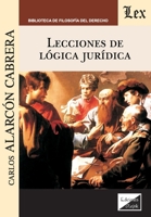 Lecciones de lógica juridica (Spanish Edition) 9563921194 Book Cover