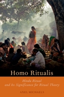 Homo Ritualis: Hindu Ritual and Its Significance for Ritual Theory B07F8YXF5T Book Cover