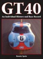 GT 40: An Individual History and Race Record 0760317402 Book Cover