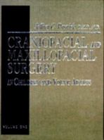 Craniofacial and Maxillofacial Surgery in Children and Young Adults (2-Volume Set) 072167710X Book Cover