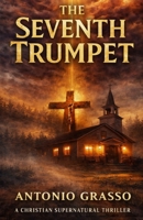 The Seventh Trumpet B0GV4CS6HM Book Cover