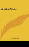 Spirit In Crisis 1432574426 Book Cover