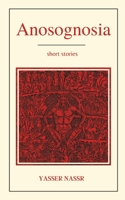 Anosognosia: short stories B0BFTWP95W Book Cover