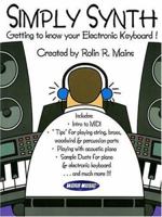 Simply Synth: Getting to Know Your Electronic Keyboard! 063404320X Book Cover