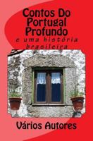 Contos Do Portugal Profundo: E Uma Hist 1727085205 Book Cover