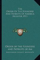 The Order Of The Founders And Patriots Of America Register 1911 1162764570 Book Cover
