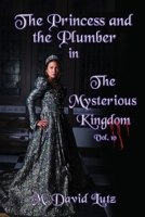 The Princess and the Plumber in: The Mysterious Kingdom B0HCXYXHN1 Book Cover