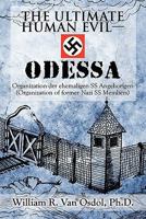 The Ultimate Human EvilODESSA: Organization der ehemaligen SS Angehorigen (Organization of former Nazi SS Members) 1500926094 Book Cover