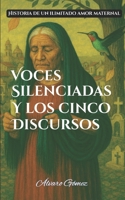 Voces silenciadas y los cinco discursos (Spanish Edition) 1986946738 Book Cover