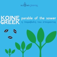 Koine Greek Parable of the Sower 195403301X Book Cover