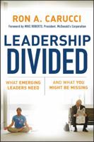 Leadership Divided: What Emerging Leaders Need and What You Might Be Missing 0787985899 Book Cover