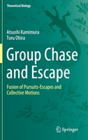 Group Chase and Escape: Fusion of Pursuits-Escapes and Collective Motions 9811517304 Book Cover