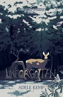 Unforgotten: Parallel Worlds: Book 2 B0DY696WYN Book Cover