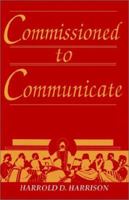 Commissioned to Communicate 0892650036 Book Cover