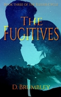 Fugitives : Book Three of the Eleusis Cycle 1968827048 Book Cover