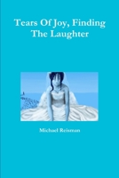 Tears Of Joy, Finding The Laughter 110584417X Book Cover