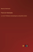 Pierre-le-Vénérable: La vie et l'influence monastiques au douzième siècle 3385032210 Book Cover