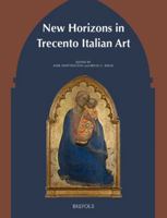 New Horizons in Trecento Italian Art 250358618X Book Cover